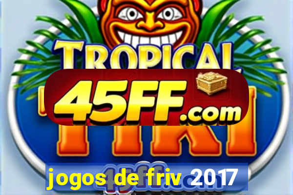 jogos de friv 2017